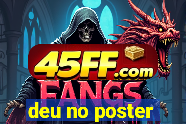 deu no poster
